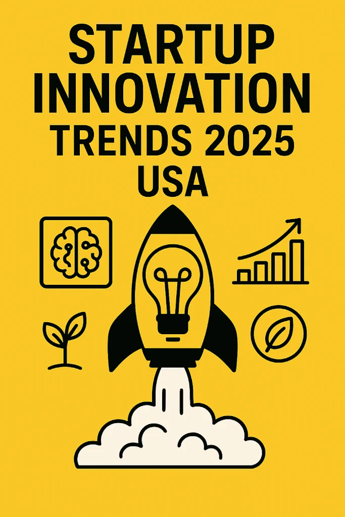 Startup Innovation Trends 2025 USA: Emerging Technologies, Funding & the Future 3 Infographic showing startup innovation trends in the USA for 2025 with technology, funding, and market growth highlights